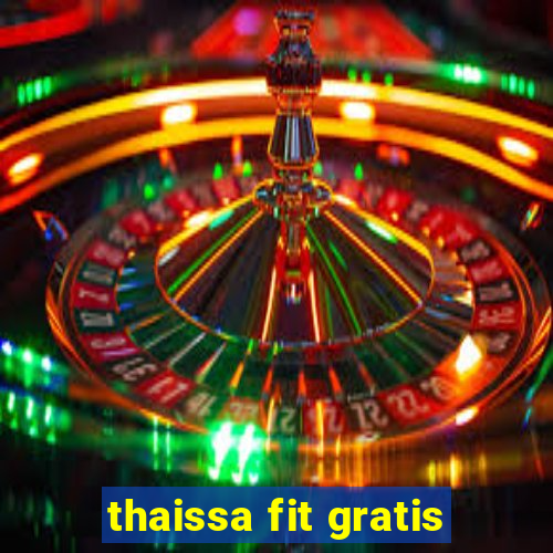 thaissa fit gratis